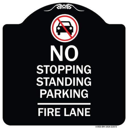 Signmission No Stopping Standing Fire Lane W/ Graphic Heavy-Gauge Aluminum Sign, 18" x 18", BW-1818-23573 A-DES-BW-1818-23573